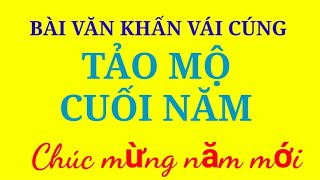 BÀI VĂN KHẤN VÁI CÚNG TẢO MỘ CUỐI NĂM KỶ HỢI MỚI NHẤT 2020
