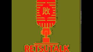 Retsutalk Episode 16: Super High School Level LPer Orenronen's Extracurricular Lesson