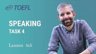 TOEFL Preparation. Lesson 5. SPEAKING task 4
