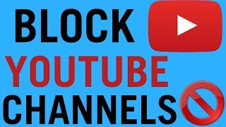 How To Block Youtube Channels