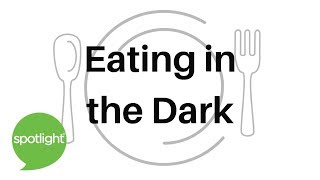 "Eating in the Dark" - practice English with Spotlight
