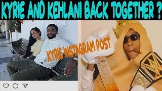 Kyrie Irving EMOTIONAL Kehlani post on Instagram