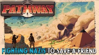 Fighting Nazis to Save a Friend - Pathway - Adventure RPG