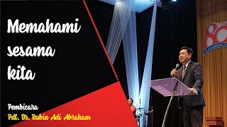Pdt  Dr  Rubin Adi Abraham MEMAHAMI SESAMA KITA