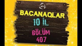 Bacanaqlar - Ad günü hədiyyəsi (407-ci bölüm)