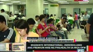 OC: Migrante Int'l, inirereklamo ang   premium hike ng Philhealth sa mga OFW