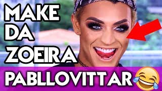 PABLLO VITTAR - Make da Zoeira