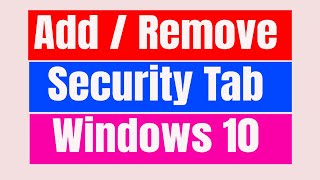 How to Add or Remove Security tab Windows 10 using Group Policy