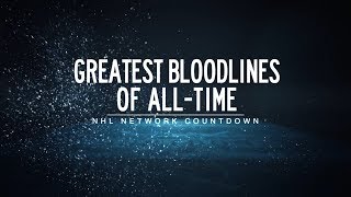 NHL Network Countdown: Greatest Bloodlines