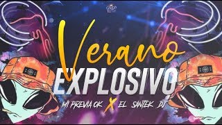 VERANO EXPLOSIVO 2020? VERANO 2020 ? VERANO ATR?  EL SANTEK DJ FT MI PREVIA OK