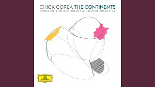 Corea: "The Continents" Concerto for Jazz Quintet & Chamber Orchestra - 1. Africa