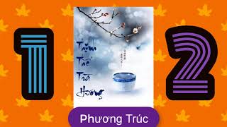 Thịnh Thế Trà Hương - Chương 01 - 02 - Thập Tam Xuân [Audio Truyện Chữ]