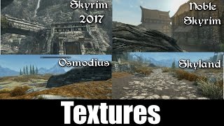 Skyrim Special Edition MODDED Textures  | Noble Skyrim vs. Skyrim 2017 vs. Skyland vs. Osmodius