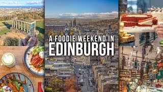 A foodie guide to a weekend in Edinburgh #UncoverEdinburgh