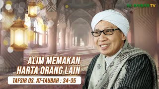 Alim Memakan Harta Orang Lain | At Taubah 34-35 | Buya Yahya | Tafsir Al-Qur'an | 14 J Akhir 1441 H