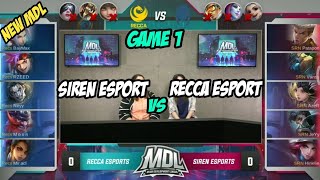 SIREN ESPORT VS RECCA ESPORT MDL MOBILE LEGENDS (GAME 1)