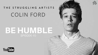 Colin Ford: Be Humble | #TheStrugglingArtists with Adam Lopez