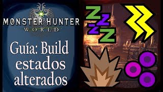 GUÍA: como hacer BUILD DE ESTADOS ALTERADOS - Monster Hunter World (Gameplay Español)