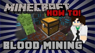 How To! Automatic Mining with Blood Magic