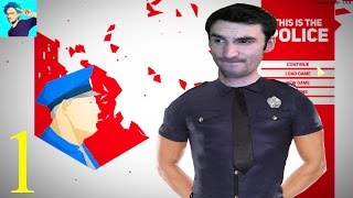 This Is the Police Прохождение на русском Часть 1: СИМУЛЯТОР ПОЛИЦИИ