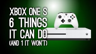 Xbox One S: 6 New Things It Can Do (And One That It Won’t) - Xbox One Slim