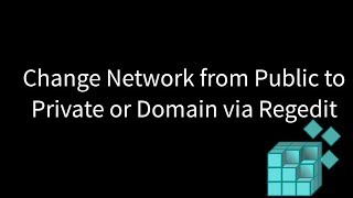 Change Network from Public to Private or Domain via Regedit