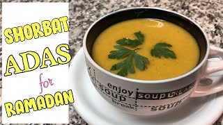 Shorbat Adas for Ramadan | Lentil Soup