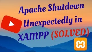 Localhost phpMyAdmin, Apache Shutdown Unexpectedly in XAMPP (Solved)