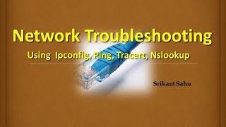 Network Troubleshooting using IPCONFIG, PING, TRACERT, NSLOOKUP, sfc /scannow, netstat -an, Ect.