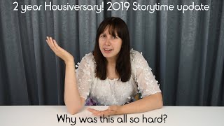 2 Year Housiversary! (Part 1) - 2019 Storytime update