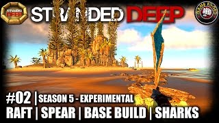 Stranded Deep | EP2 | Raft, Spear, Base Build, Sharks! | Let's Play Stranded Deep Gameplay (V0.18)