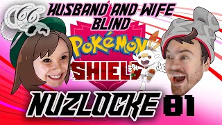 Husband and Wife BLIND Shield Nuzlocke!  Couple's Consoling Plays Pokemon Shield Nuzlocke Part 01