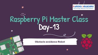 Obstacle avoidance Robot | Day-13 Raspberry Pi Master class