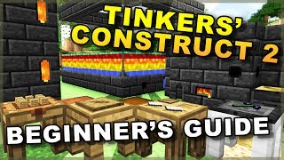 Beginner's Guide to Tinkers Construct 2!! • Building Smeltery Tutorial • Minecraft Mod Showcase