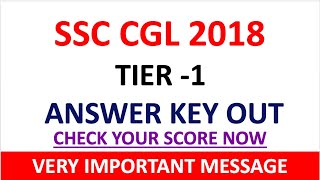 Ssc cgl 2018 answer key out| check your score now