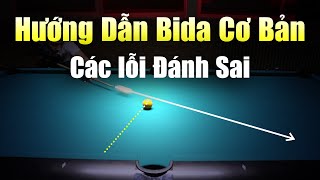 Hướng Dẫn Bida Cơ Bản ? Bài 9 Các Lỗi Hay Gặp Khi Mới Chơi Bida Và Cách Khắc Phục