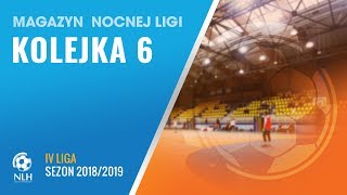 Nocna Liga Halowa: Magazyn - IV liga (6.kolejka)