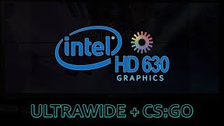 HD 630 WORKS ON ULTRAWIDE? (CS:GO) [2560x1080]