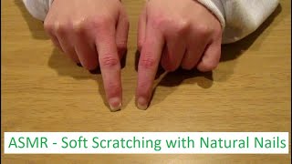 ASMR - Soft Scratching with Long, Natural Nails