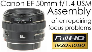 Canon EF 50mm f/1.4 USM lens assembly (after repairing focus stuck problems)