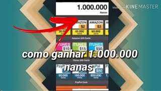 Como ganhar 1.000.000 de nanas no app nana