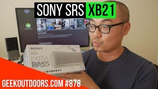 Sony SRS XB21 Review/Unboxing (Bluetooth Splash Proof Speaker – BASS!) Geekoutdoors.com EP878