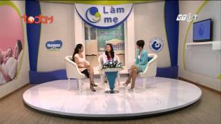 Làm mẹ tập 7 - P1 - Chăm sóc trẻ 1 tháng tuổi [Trò chuyện cùng chuyên gia]