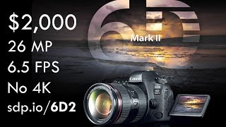 Canon 6D Mark II Preview