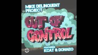 Mike Delinquent Project- Out Of Control Ft. KCAT & Donae'o (Cinematic Remix) AUDIO