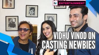 Vidhu Vinod Chopra likens his Shikara newbies Adil & Sadia to 'Kohinoor'