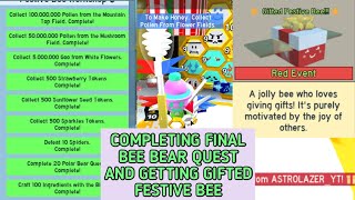 COMPLETING(!!!FINAL BEE BEAR QUEST!!!) AND GETTING GIFTED "FESTIVE BEE"