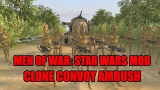 CLONE CONVOY AMBUSH ~ Star Wars Mod - Men of War: Assault Squad 2