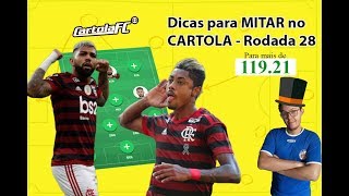 RODADA PARA MAIS DE 120 PONTOS!!! Dicas para MITAR no CARTOLA - RODADA 28