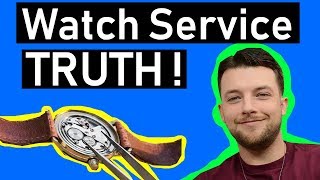 ⌚ WATCH SERVICE TRUTH! - Common Scam - Servicing - Myths, Tips and True Cost